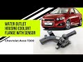 How to replace water outlet housing coolant flange with sensor Chevrolet Aveo T300