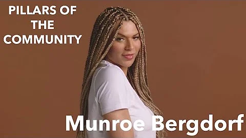 Munroe Bergdorf | Pillars of the Community