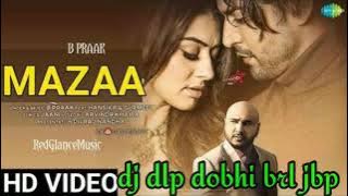 maaza aa gaya😆😆👌👌 new mix by dj dlp dobhi brl jbp