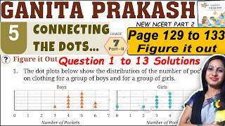 Class 7 Maths Ganita Prakash Part 2 | Chapter 5 Connecting the dots | Page 129 to 133 Ques 1 to 13