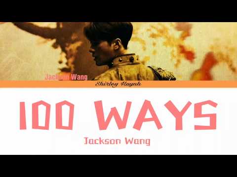 Jackson Wang 王嘉爾 100 Ways Color Coded Lyrics ENG 
