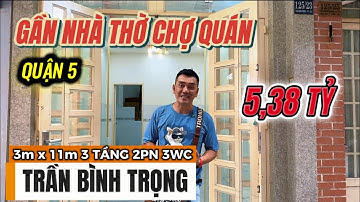 QUẬN 5 | NHÀ 3m x 11m 3 TẦNG 2PN 3WC GẦN NHÀ THỜ CHỢ QUÁN, HẺM THÔNG, YÊN TĨNH #nhaphosaigon