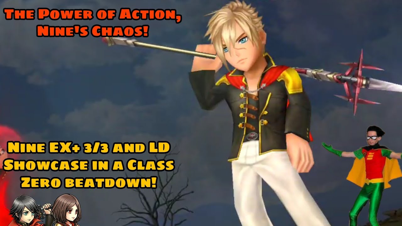 DFFOO Global: The Power of Action, Nine's Chaos! Nine EX+ 3/3 & LD Showcase in a Class Zero beatdown