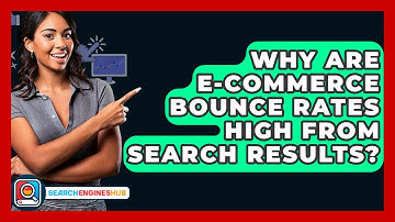Why Are E-commerce Bounce Rates High From Search Results? - SearchEnginesHub.com