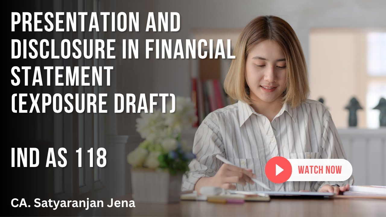 Ind AS 118 - Presentation and Disclosure in Financial Statements ...