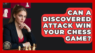 Can A Discovered Attack Win Your Chess Game? - The Chess Codex