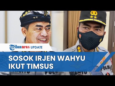 Sosok Irjen Wahyu