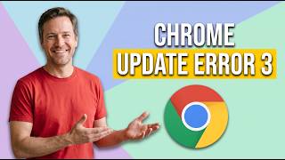 Fix Chrome Update Error 3 (Easy Guide)
