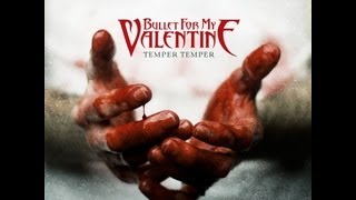 Bullet For My Valentine - Temper Temper (HQ)