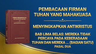Firman Tuhan | "Bab Lima Belas: Mereka Tidak Percaya pada Keberadaan Tuhan dan Mereka Menyangkal Esensi Kristus (Bagian Satu)" (Pasal Dua)