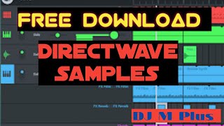 Free Download Directwave Samples|| Fl studio mobile ||Link in Description || By DJ M Plus screenshot 5