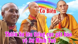 Có biến thật rồi Thiền Sư lên tiếng cực gấc bảo vệ Sư Minh Tuệ | SNDT