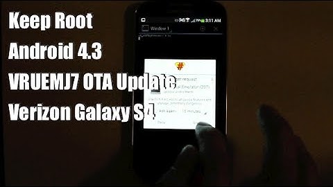 Verizon Galaxy S4 Keep ROOT VRUEMJ7 Android 4.3 Latest OTA Update Easy