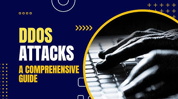 Understanding DDoS Attacks: A Comprehensive Guide
