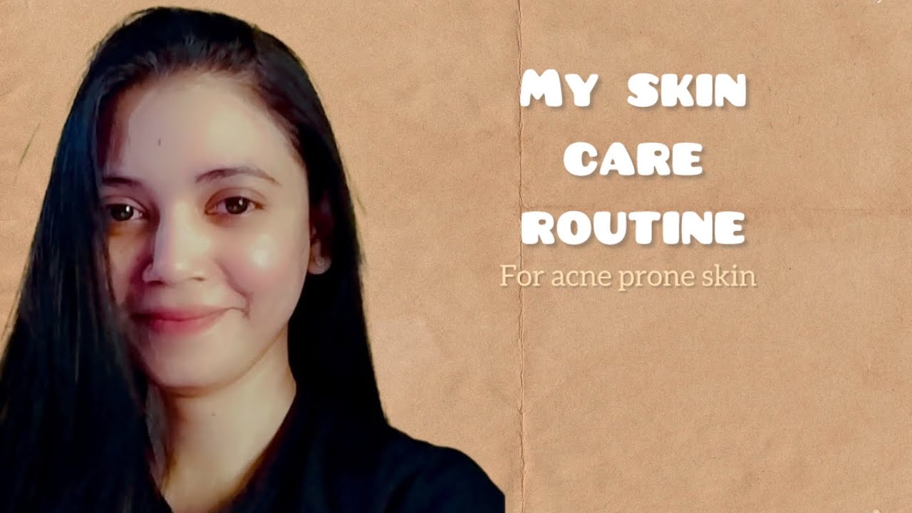 My skin care routine for acne prone skin - YouTube