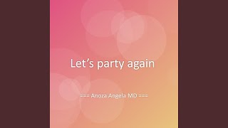 Let’s party again
