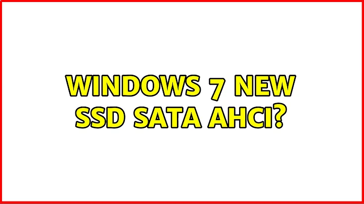 Windows 7 New SSD SATA AHCI? (3 Solutions!!)