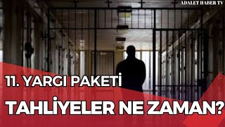 31 Temmuz Covid Yasası 11. Yargı Paketi Içeriğinde Tahliyeler Ne Zaman Başlayacak?