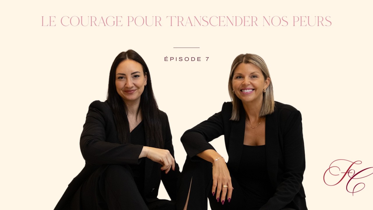 7 - Le courage pour transcender nos peurs