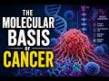 The molecular basis of cancer