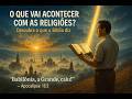 👉 O que vai acontecer com as religiões? — Descubra o que a Bíblia diz