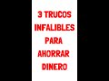 3 Trucos infalibles para ahorrar dinero