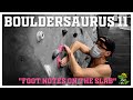 Bouldersaurus 11   foot notes on the slab  bouldering