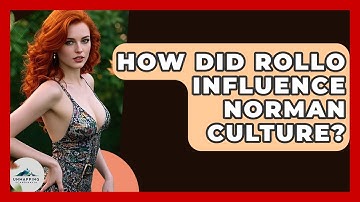 How Did Rollo Influence Norman Culture? - Unmapping Scandinavia