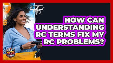 How Can Understanding RC Terms Fix My RC Problems? - RC Toy Central