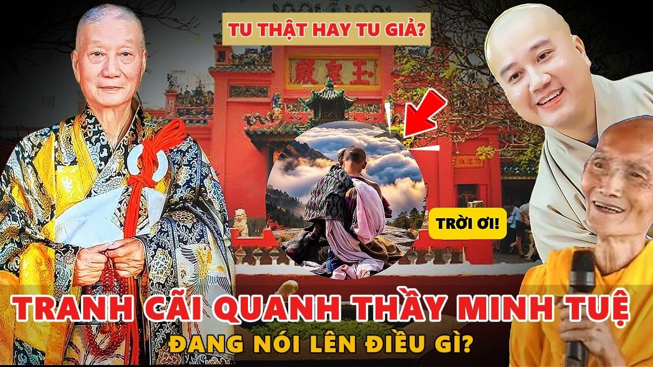 Trời Ơi! Tu Thật Hay Tu Giả? Tranh Cãi Quanh Thầy Minh Tuệ Đang Nói Lên Điều Gì?
