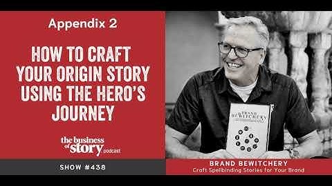 #438: How to Craft Your Origin Story Using the Hero’s Journey
