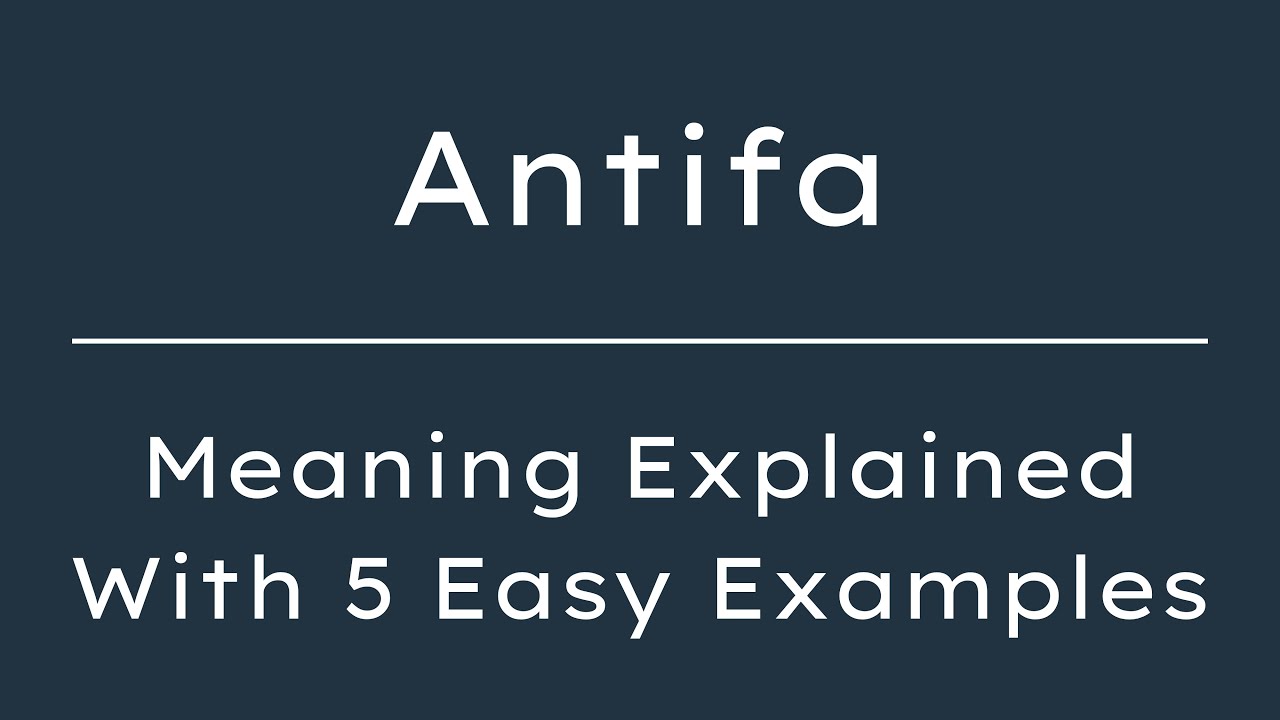 Antifa Meaning in English | What Does Antifa Mean? | 5 Examples in 30 Seconds