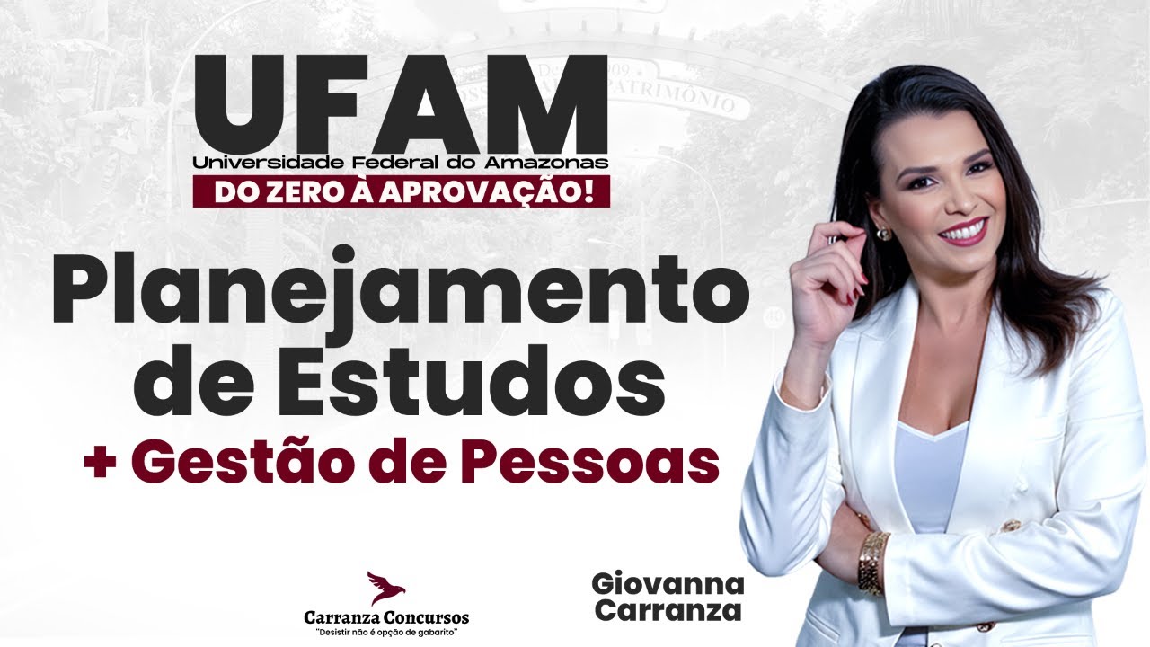 Concurso UFAM | Planejamento de Estudos e Gestão de Pessoas | Como Organizar para Aprovação