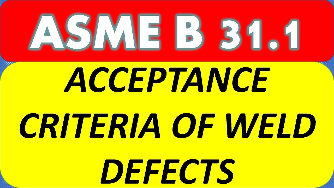 Asme B31 3 Acceptance Criteria Chart