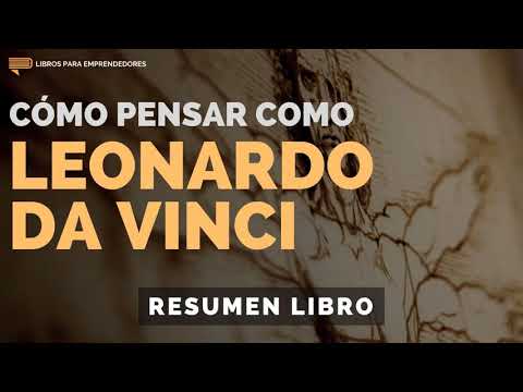 Vídeo: Com Pensar Com Leonardo Da Vinci