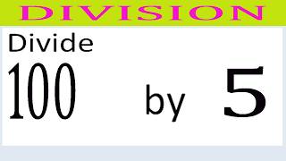 Divide     100      by     5