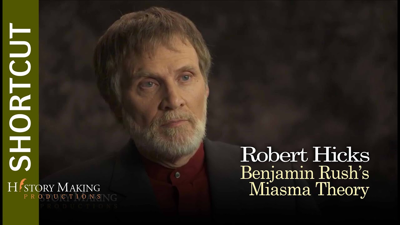 Robert Hicks on Benjamin Rush's Miasma Theory