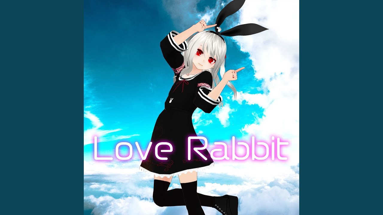 Love Rabbit - YouTube