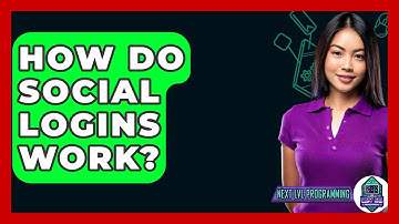 How Do Social Logins Work? - Next LVL Programming