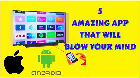 5 AMAZING APP THAT WILL BLOW YOUR MIND