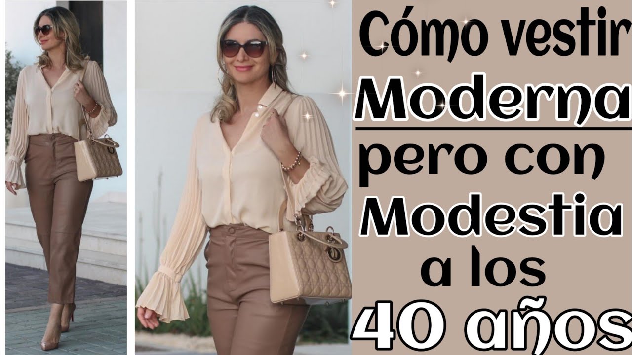 COMO VESTIR MODERNA CON MODESTIA Y ELEGANTE A LOS 40 AÑOS MODA MUJER DE 40 AÑOS MODA 2022 -