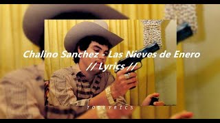 Chalino Sanchez  - Las Nieves de Enero //Lyrics//