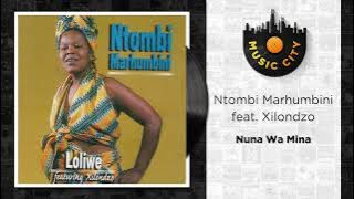 Ntombi Marhumbini feat. Xilondzo - Nuna Wa Mina |  Audio