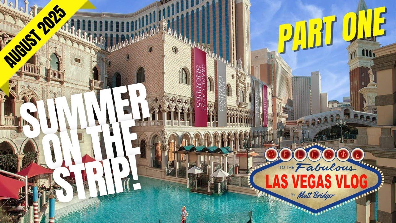 las-vegas-vlog-summer-on-the-strip-05-08-25-19-08-25-part-one