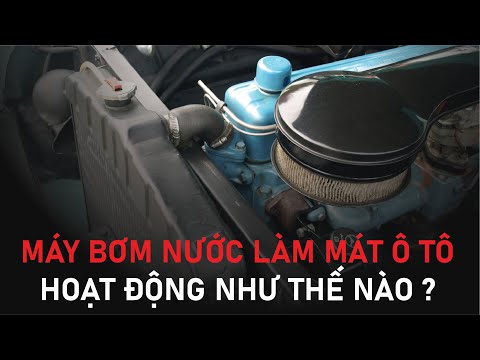 Video: Chức năng của máy bơm nước trên ô tô là gì?