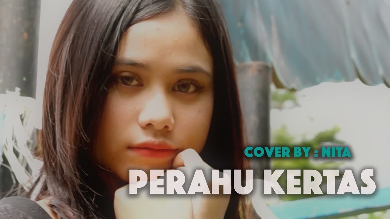 PERAHU KERTAS - MUSIC COVER by : NITA - YouTube