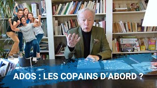 Ados : les copains d'abord ?