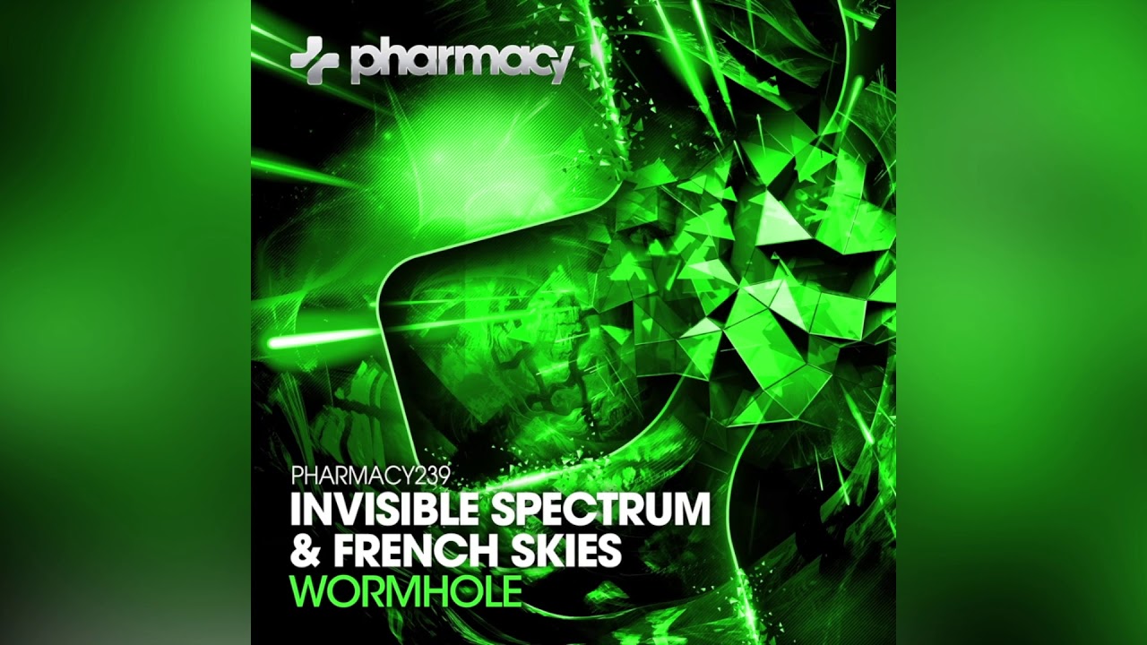 Watch Invisible Spectrum & French Skies - Wormhole - Pharmacy Music on YouTube Watch Invisible Spectrum & French Skies - Wormhole - Pharmacy Music on YouTube