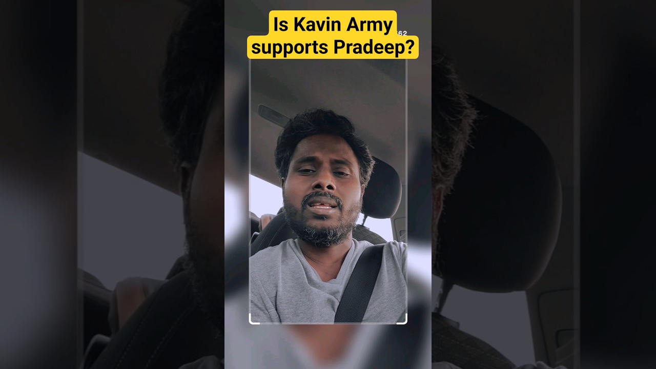is Kavin Army supporting PradeepAntony? 