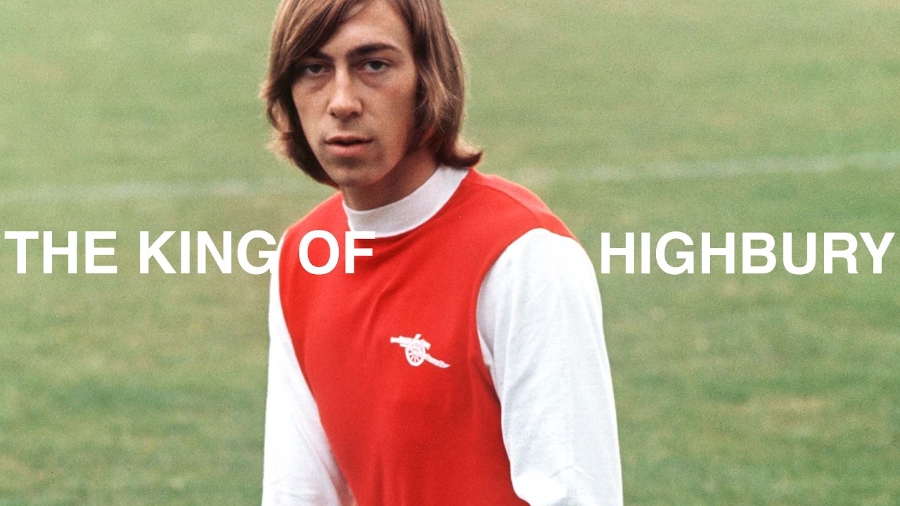 KING OF HIGHBURY | A Charlie George documentary | An Arsenal Original